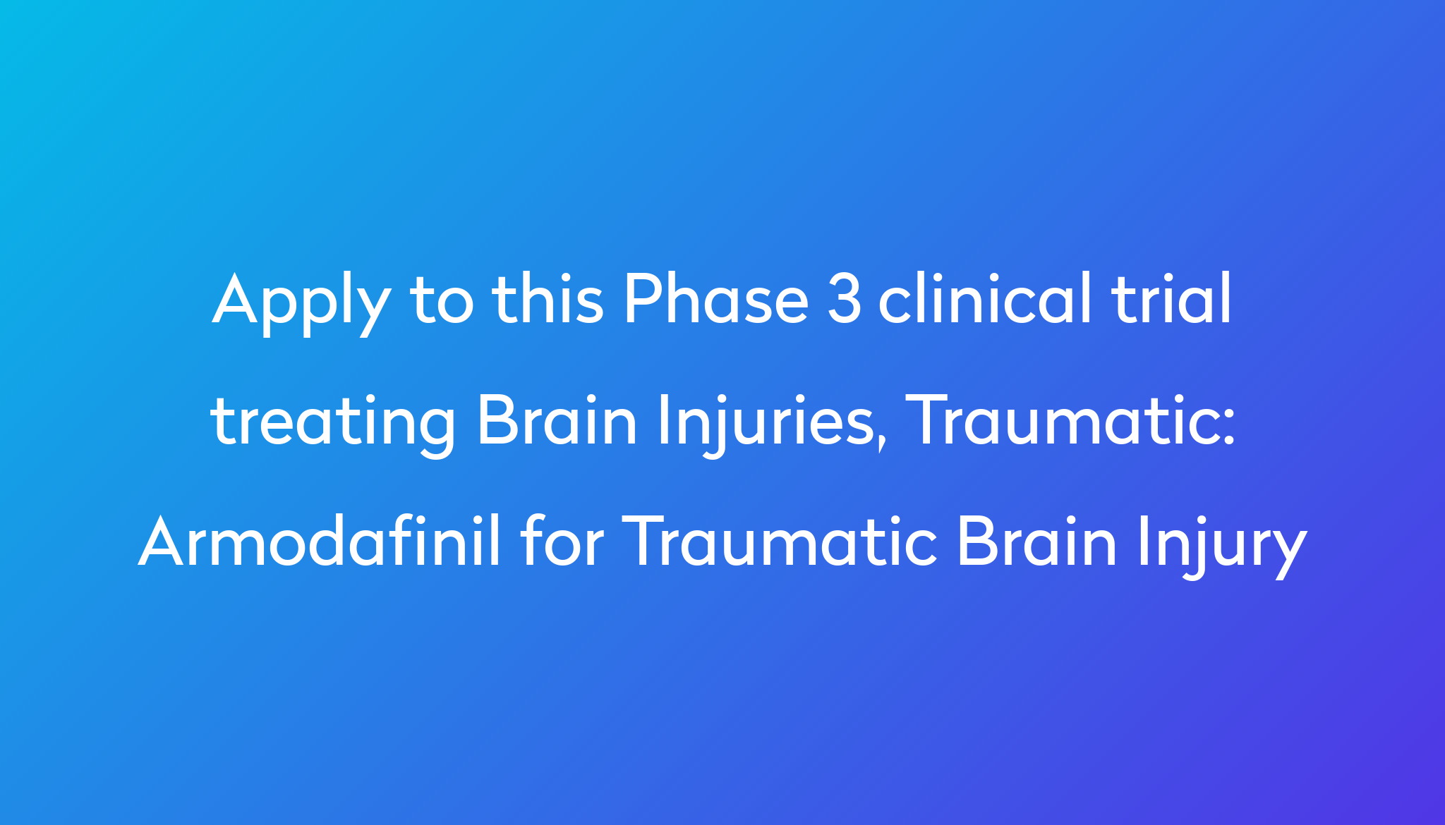 armodafinil-for-traumatic-brain-injury-clinical-trial-2024-power